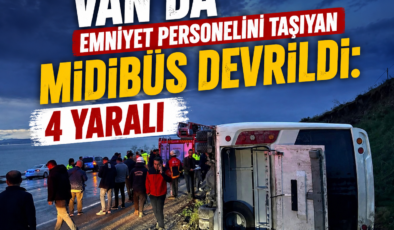 Van’da Emniyet Mensuplarını Taşıyan Midibüs Devrildi: 4 Yaralı