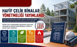 Resmi Gazete’de Yayımlandı: Hafif Çelik Binalar İçin Yeni Yönetmelik Yürürlüğe Giriyor